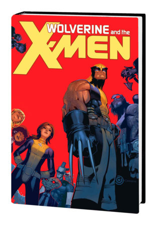 WOLVERINE & THE X-MEN BY JASON AARON OMNIBUS [NEW PRINTING] by Jason Aaron