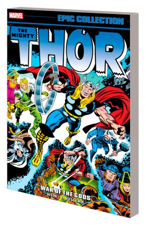 THOR EPIC COLLECTION: WAR OF THE GODS by Len Wein and Steve Englehart