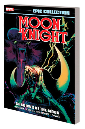 MOON KNIGHT EPIC COLLECTION: SHADOWS OF THE MOON [NEW PRINTING] by Doug Moench and Marvel Various