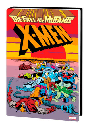 X-MEN: FALL OF THE MUTANTS OMNIBUS [NEW PRINTING] by Louise Simonson and Marvel Various