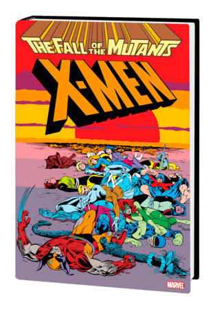 X-Men: Fall Of The Mutants Omnibus [New Printing] by Louise Simonson and Marvel Various