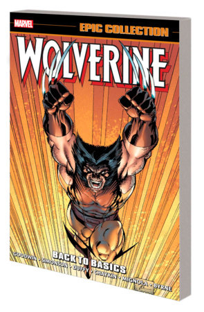 WOLVERINE EPIC COLLECTION: BACK TO BASICS [NEW PRINTING] by Archie Goodwin and Marvel Various