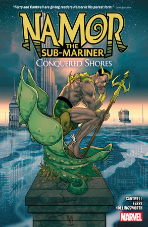 NAMOR THE SUB-MARINER: CONQUERED SHORES by Christopher Cantwell