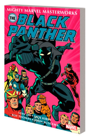 MIGHTY MARVEL MASTERWORKS: THE BLACK PANTHER VOL. 1: THE CLAWS OF THE PANTHER by Stan Lee and Roy Thomas