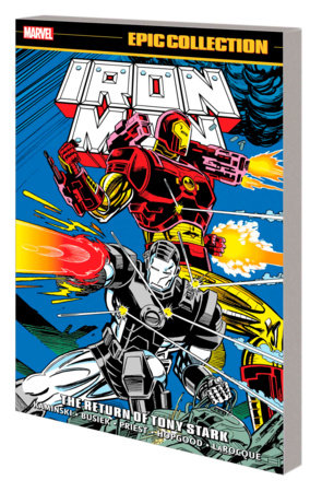 IRON MAN EPIC COLLECTION: THE RETURN OF TONY STARK by Len Kaminski and Marvel Various