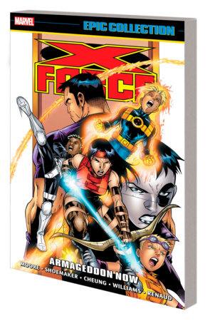 X-Force Epic Collection: Armageddon Now by John Francis Moore and Marvel Various