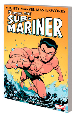 MIGHTY MARVEL MASTERWORKS: NAMOR, THE SUB-MARINER VOL. 1 - THE QUEST BEGINS by Stan Lee