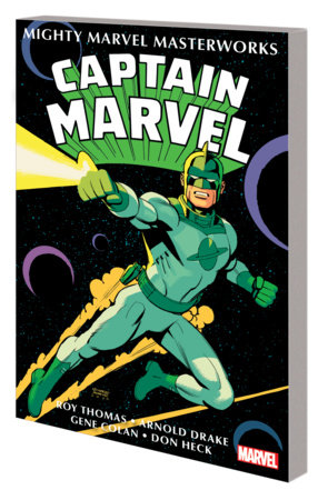MIGHTY MARVEL MASTERWORKS: CAPTAIN MARVEL VOL. 1 - THE COMING OF CAPTAIN MARVEL by Roy Thomas and Marvel Various