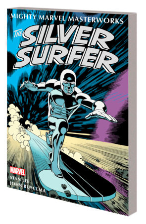 Mighty Marvel Masterworks: The Silver Surfer Vol. 1 - The Sentinel Of The Spaceways cover