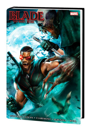 Blade: The Early Years Omnibus by Marv Wolfman and Marvel Various