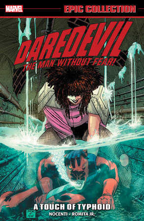 DAREDEVIL EPIC COLLECTION: A TOUCH OF TYPHOID [NEW PRINTING] by Ann Nocenti and Marvel Various