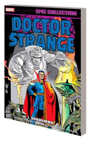DOCTOR STRANGE EPIC COLLECTION: I, DORMAMMU by Stan Lee and Marvel Various
