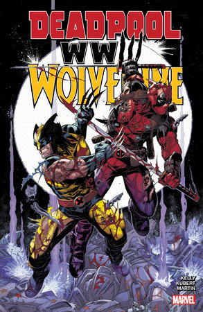 Deadpool & Wolverine: WWIII by Joe Kelly