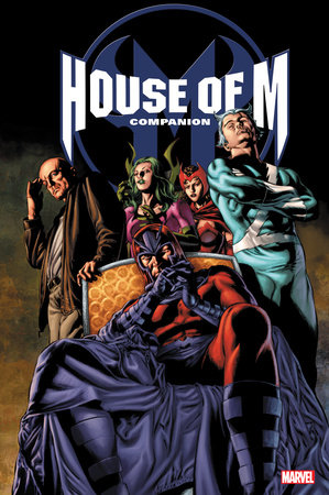 HOUSE OF M OMNIBUS COMPANION by Chris Claremont and Marvel Various