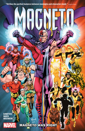MAGNETO: MAGNETO WAS RIGHT by J.M. DeMatteis and Todd Nauck