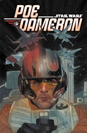 Star Wars: Poe Dameron Omnibus Phil Noto Cover by Charles Soule and Robbie Thompson