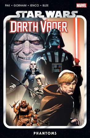 STAR WARS: DARTH VADER BY GREG PAK VOL. 10 - PHANTOMS by Greg Pak