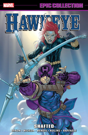 HAWKEYE EPIC COLLECTION: SHAFTED by Chuck Dixon and Marvel Various