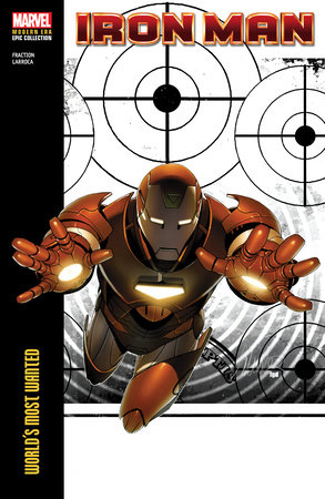 Iron Man Modern Era Epic Collection: World's Most Wanted by Matt Fraction