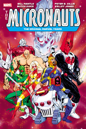 MICRONAUTS: THE ORIGINAL MARVEL YEARS OMNIBUS VOL. 3 MICHAEL GOLDEN COVER by Bill Mantlo and Peter B. Gillis