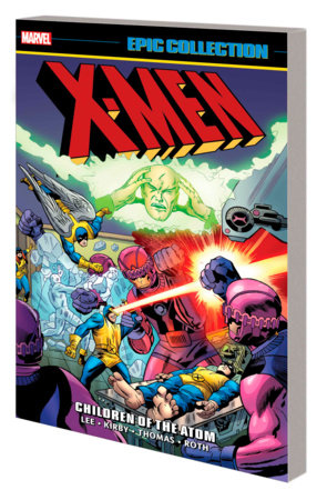 X-Men Epic Collection: Children Of The Atom [New Printing 2] by Stan Lee and Roy Thomas
