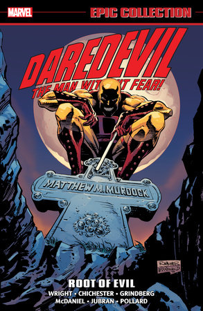 DAREDEVIL EPIC COLLECTION: ROOT OF EVIL [NEW PRINTING] by Gregory Wright and Marvel Various