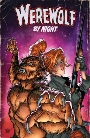WEREWOLF BY NIGHT: UNHOLY ALLIANCE by Derek Landy and Marvel Various