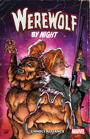 Werewolf By Night: Unholy Alliance by Derek Landy and Marvel Various