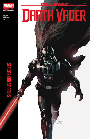 Star Wars: Darth Vader Modern Era Epic Collection: Shadows and Secrets by Kieron Gillen