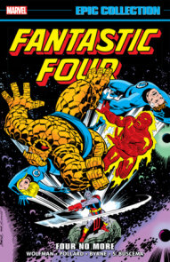 FANTASTIC FOUR EPIC COLLECTION: FOUR NO MORE