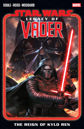 Star Wars: Legacy Of Vader Vol. 1 - The Reign of Kylo Ren by Charles Soule