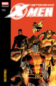 ASTONISHING X-MEN MODERN ERA EPIC COLLECTION: UNSTOPPABLE