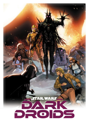 Star Wars: Dark Droids Omnibus Lenil Yu Cover by Charles Soule and Marc Guggenheim