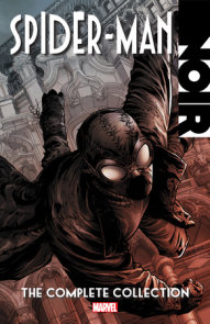 SPIDER-MAN NOIR: THE COMPLETE COLLECTION [NEW PRINTING]