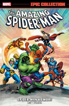 Amazing Spider-Man Epic Collection: Spider-Man No More [New Printing 2] by Stan Lee