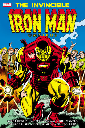 The Invincible Iron Man Omnibus Vol. 4 by Mike Friedrich and Bill Mantlo