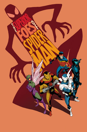 The Superior Foes Of Spider-Man by Nick Spencer and James Asmus