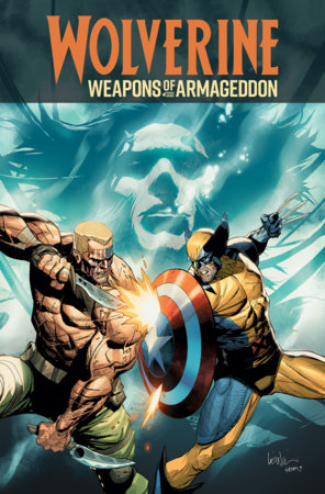 Wolverine: Weapons Of Armageddon by Chip Zdarsky