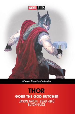 Thor: Gorr The God Butcher [Marvel Premier Collection] by Jason Aaron