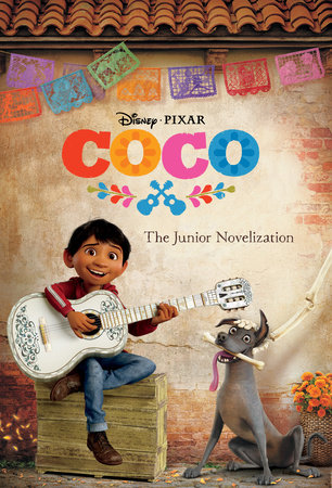 Coco: The Junior Novelization (Disney/Pixar Coco) by 