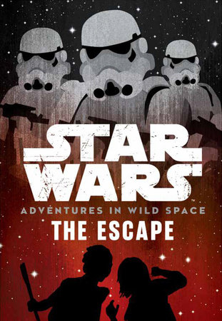 Star Wars Adventures in Wild Space: The Escape by Lucasfilm Press