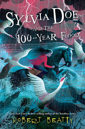 Sylvia Doe and the 100-Year Flood by Robert Beatty