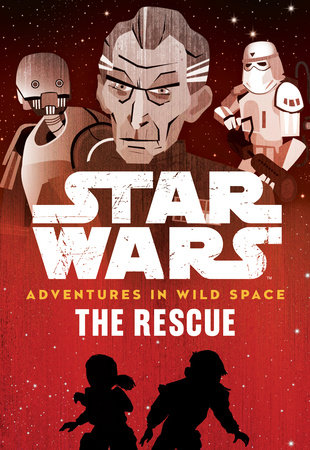Star Wars Adventures in Wild Space: The Rescue by Tom Huddleston