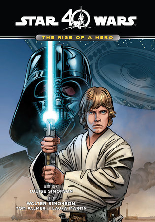 Star Wars: The Rise of a Hero by Louise Simonson