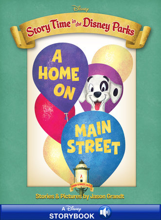 Story Time in the Parks: Main Street USA: A Home on Main Street by 
