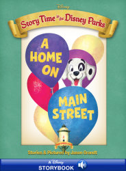 Story Time in the Parks: Main Street USA: A Home on Main Street