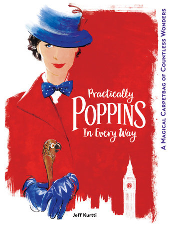 Practically Poppins in Every Way by Jeff Kurtti