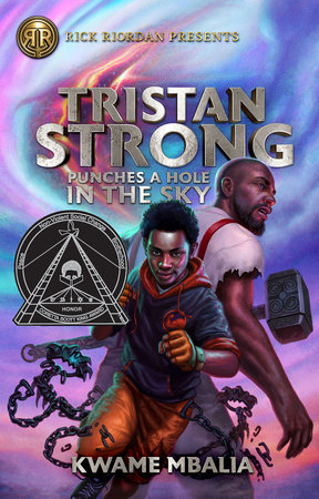 Rick Riordan Presents: Tristan Strong Punches a Hole in the Sky by Kwame Mbalia