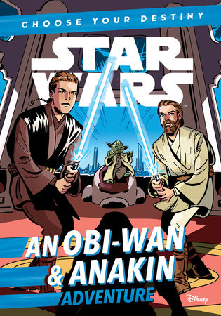 Star Wars: An ObiWan & Anakin Adventure by Cavan Scott