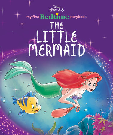 Disney Princess My First Bedtime Storybook: The Little Mermaid by 